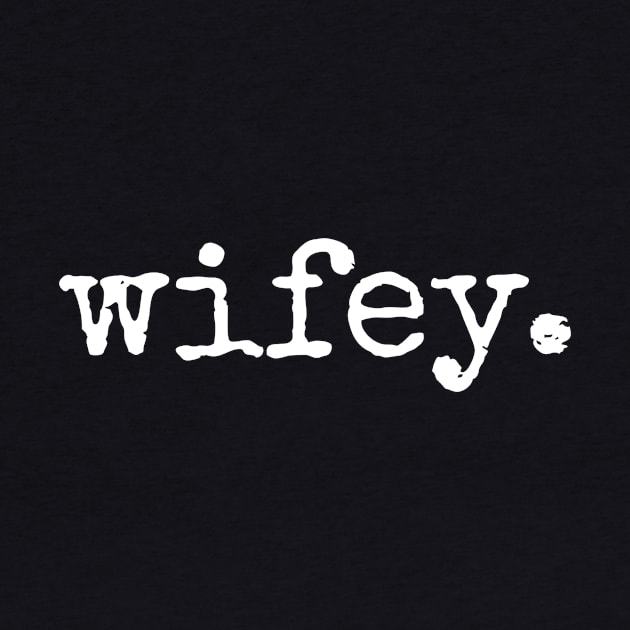 Wifey by MadebyTigger